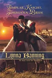 Book cover of Templar Knight, Forbidden Bride by Lynna Banning