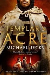 Book cover of Templar's Acre by Michael Jecks