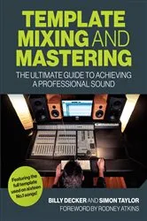 Book cover of Template Mixing and Mastering by Billy Decker