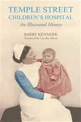 Book cover of Temple Street Children's Hospital by Barry Kennerk