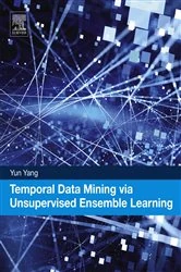 Book cover of Temporal Data Mining via Unsupervised Ensemble Learning by Yun Yang