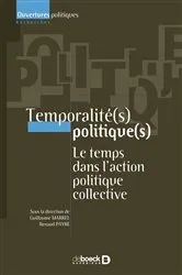 Book cover of Temporalité(s) politique(s) : Le temps dans l'action politique collective by Collectif