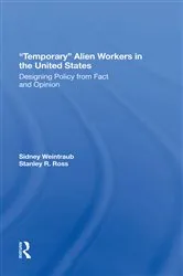 Book cover of Temporary Alien Workers In The United States by Sidney Weintraub