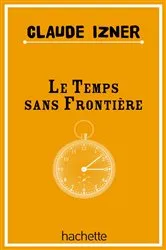 Book cover of Temps sans frontieres by Laurence Lefèvre
