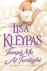 Book cover of Tempt Me at Twilight by Lisa Kleypas