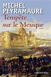 Book cover of Tempête sur le Mexique by Michel Peyramaure