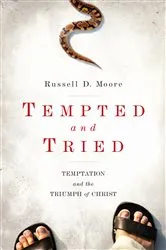 Book cover of Tempted and Tried by Russell Moore