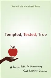 Book cover of Tempted, Tested, True by Arnie Cole