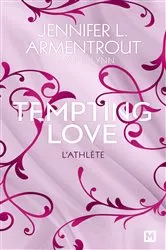 Book cover of Tempting Love, T2 : L'Athlète by Jennifer L. Armentrout