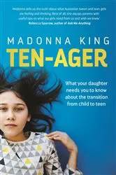 Book cover of Ten-ager by Madonna King