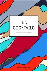 Book cover of Ten Cocktails by Alice Lascelles