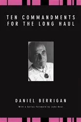 Book cover of Ten Commandments for the Long Haul by Daniel Berrigan