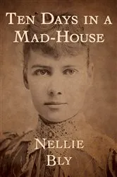 Book cover of Ten Days in a Mad-House by Unknown