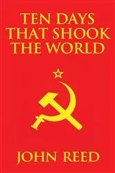 Book cover of Ten Days That Shook the World by John Reed