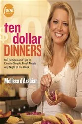 Book cover of Ten Dollar Dinners by Melissa d'Arabian