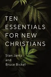 Book cover of Ten Essentials for New Christians by Stan Jantz