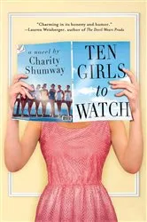 Book cover of Ten Girls to Watch by Charity Shumway