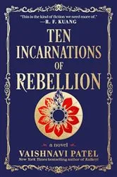 Book cover of Ten Incarnations of Rebellion by Vaishnavi Patel