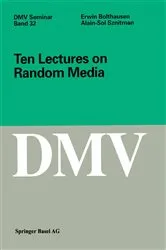 Book cover of Ten Lectures on Random Media by Erwin Bolthausen