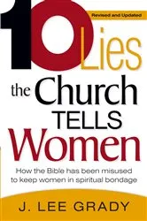 Book cover of Ten Lies The Church Tells Women by J Lee Grady