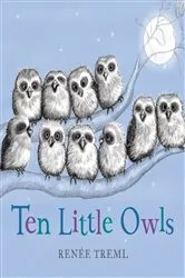 Book cover of Ten Little Owls by Renee Treml