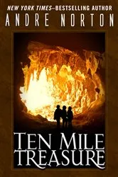 Book cover of Ten Mile Treasure by Andre Norton