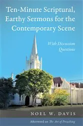 Book cover of Ten-Minute Scriptural, Earthy Sermons for the Contemporary Scene by Noel W. Davis