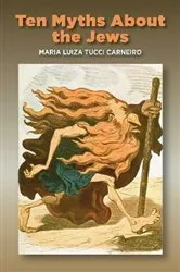 Book cover of Ten Myths About the Jews by Maria Luiza Tucci Carneiro