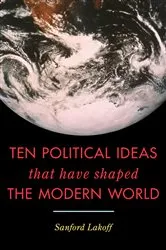 Book cover of Ten Political Ideas that Have Shaped the Modern World by Sanford Lakoff