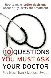Book cover of Ten Questions You Must Ask Your Doctor by Unknown