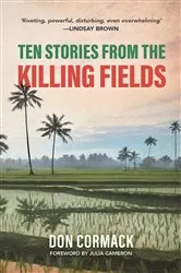 Book cover of Ten Stories from the Killing Fields by Don Cormack