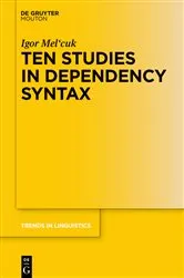 Book cover of Ten Studies in Dependency Syntax by Igor Mel'cuk