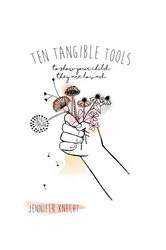 Book cover of Ten Tangible Tools to Show Your Child They Are Loved by Jennifer Knecht