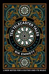 Book cover of Ten Telecaster Tales by Rik Emmett