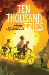 Book cover of Ten Thousand Tries by Amy Makechnie