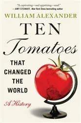 Book cover of Ten Tomatoes that Changed the World by N/A