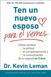 Book cover of Ten un nuevo esposo para el viernes by Dr. Kevin Leman