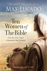Book cover of Ten Women of the Bible Updated Edition by Max Lucado