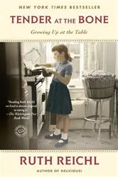 Book cover of Tender at the Bone by Ruth Reichl