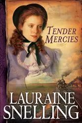 Book cover of Tender Mercies (Red River of the North Book #5) by Lauraine Snelling