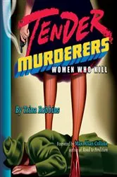 Book cover of Tender Murderers by Trina Robbins