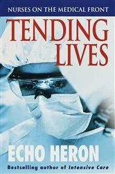 Book cover of Tending Lives by Echo Heron