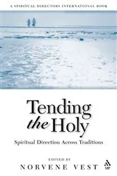 Book cover of Tending the Holy by Norvene Vest