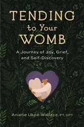 Book cover of Tending to Your Womb by Unknown
