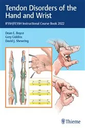 Book cover of Tendon Disorders of the Hand and Wrist by Dean E. Boyce