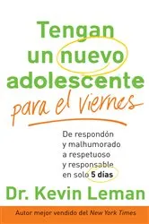 Book cover of Tengan un nuevo adolescente para el viernes by Dr. Kevin Leman