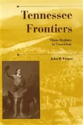 Book cover of Tennessee Frontiers by John R. Finger