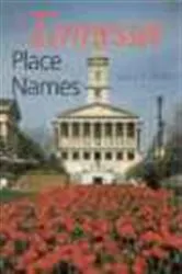 Book cover of Tennessee Place-Names by Larry L. Miller