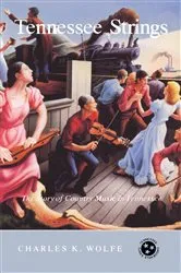 Book cover of Tennessee Strings by Charles K. Wolfe