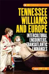 Book cover of Tennessee Williams and Europe by John S. Bak